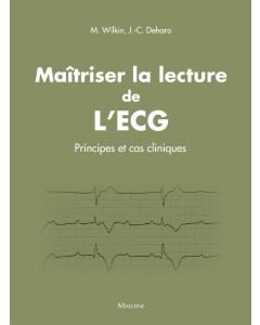 Maîtriser la lecture de l'ECG : Principes et cas cliniques