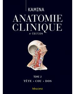 Anatomie clinique. Tome 2 : Tête - Cou - Dos, 4e éd.