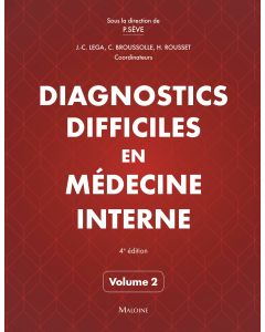 Diagnostics difficiles en médecine interne. Volume 2, 4e éd.