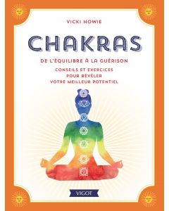 Chakras : De l'équilibre à la guérison