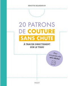 20 patrons de couture sans chute : A tracer directement sur le tissu