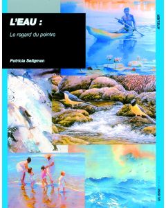 L'eau : Le regard du peintre