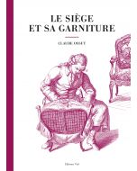 Le siège et sa garniture